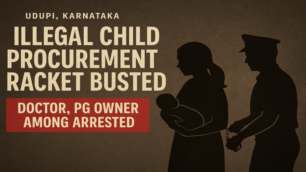 Illegal Child Procurement Racket Busted in Udupi: Doctor, PG Owner Among Arrested