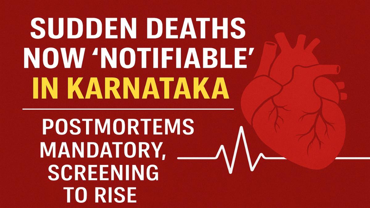 Karnataka Declares Sudden Deaths as Notifiable: Postmortems Mandatory, Screening to Rise