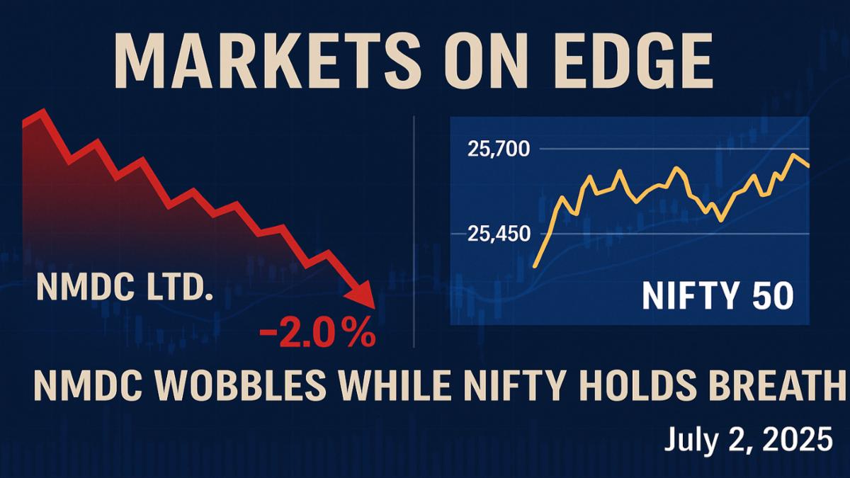 Indian Markets on Edge: NMDC Wobbles While Nifty Eyes a Breakout-July2
