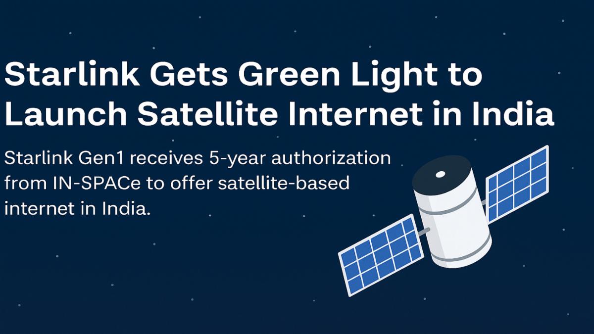 Starlink Gets Green Light to Launch Satellite Internet in India